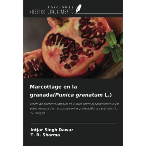 Marcottage En La Granada(Punica Granatum L.)