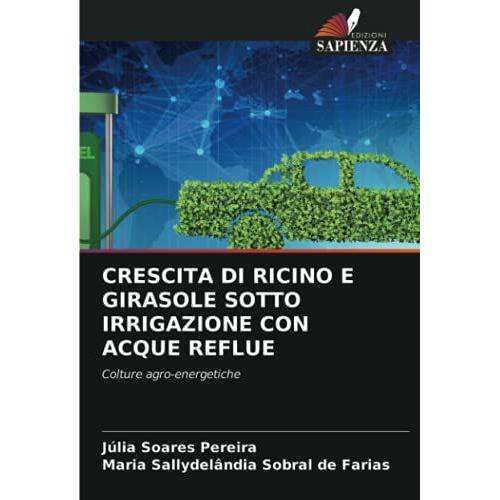 Crescita Di Ricino E Girasole Sotto Irrigazione Con Acque Reflue