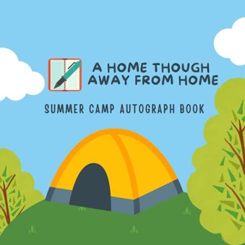 "A Home Though Away From Home" Summer Camp Autograph Book:: Souvenir Blank Lined Notebook For Children To Collect Signatures And Special Messages From Friends