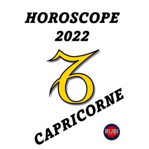 Capricorne Horoscope 2022