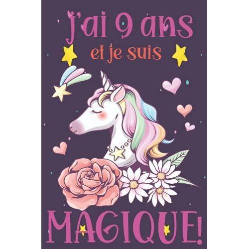 J' Ai 9 Ans Et Je Suis Belle: Carnet De Notes Rose Pour Les Amoureuse De  Licorne Cadeau D'anniversaire Pour Fille De 9 Ans