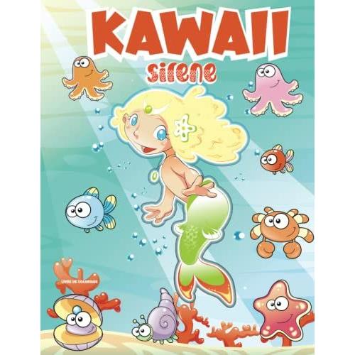 Kawaii Sirène Livre De Coloriage: Livre De Coloriage De 4 Ans Et Plus, Coloriage Magique Enfant Sirènes Mignonnes À Colorier