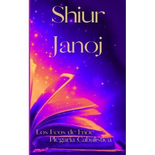 Shiur Janoj: Los Ecos De Enoc. Plegaria Cabalística