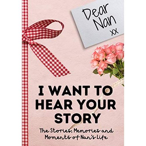 Dear Nan. I Want To Hear Your Story