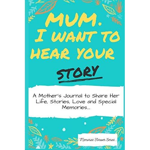 Mum, I Want To Hear Your Story