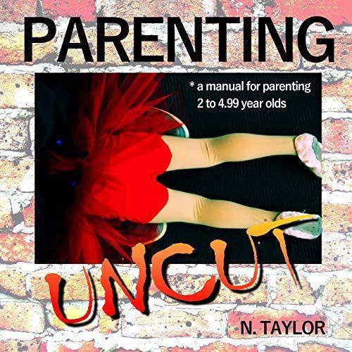 Parenting Uncut