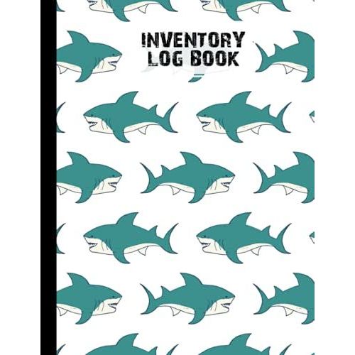 Inventory Log Book: Shark Cover Inventory Log Book, Inventory Log Book For Business | Simple Inventory Tracker, 120 Pages, Size 8.5" X 11" By Hella Scherer