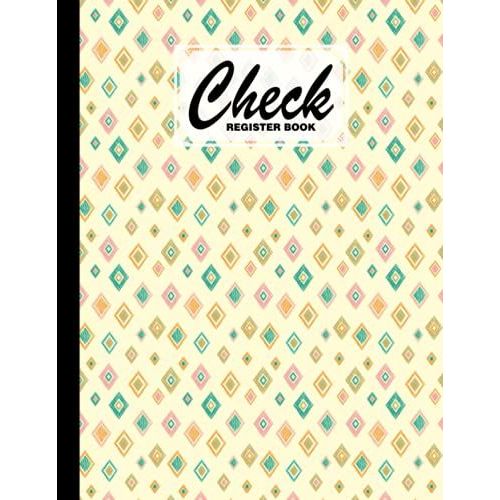 Check Register Book: Premium Rhombus Cover Check Register Book, Payment Record Accounting Ledger Book, 120 Pages, Size 8.5" X 11" By Lieselotte Vetter
