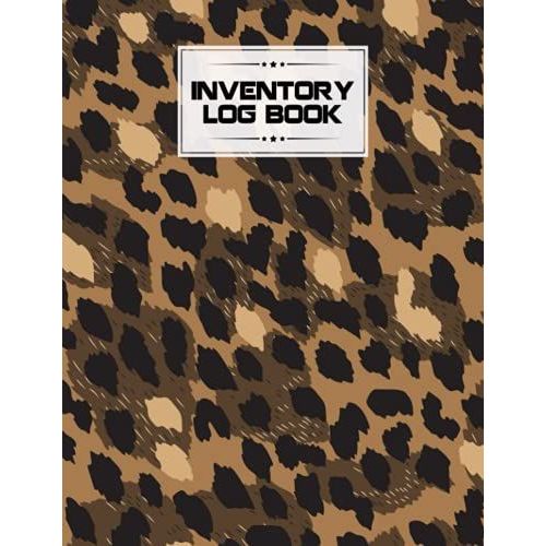 Inventory Log Book: Leopard Print Cover Inventory Log Book, Inventory Log Book For Business | Simple Inventory Tracker, 120 Pages, Size 8.5" X 11" By Lieselotte Vetter