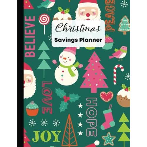 Christmas Savings Planner: Holiday Savings Planner | Tracker And Journal For Christmas And December Saving Challenges And Gift Organising | Cute Snowman, Santa Claus, Christmas Pattern