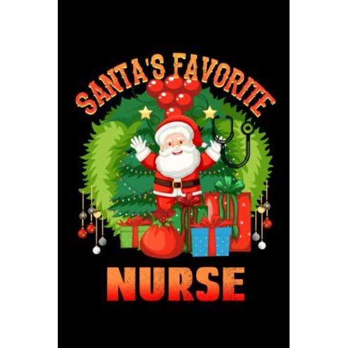 Santa's Favorite Nurse Journal: Nurse Appreciation Journal Santa Design 120 Pages 6 X 9 Inches Nurse Stethoscope Lined Notebook