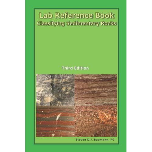 Lab Reference Book: Classifying Sedimentary Rocks (Geologic Lab Reference Books)