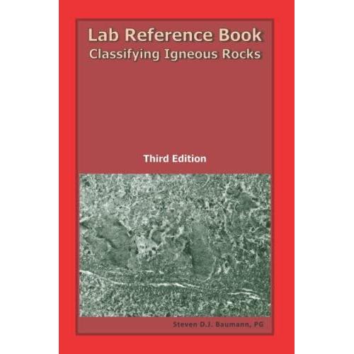 Lab Reference Book: Classifying Igneous Rocks (Geologic Lab Reference Books)