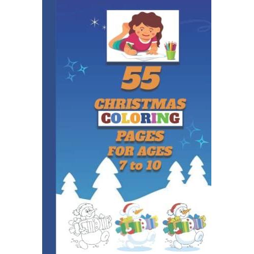 55 Christmas Coloring Page For Ages 7 To 10: Portable 6-By-9 Size