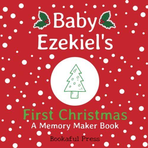 Baby Ezekiel's First Christmas: "A Diy Christmas Memory Maker Book"