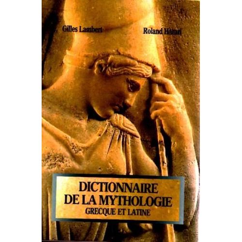 Dictionnaire De La Mythologie Grecque Et Latine