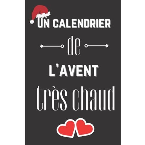 Un Calendrier De L'avent Très Chaud !: Calendrier De L'avent Couple: Cadeau Érotique Pour Attendre Noël Avec 1 Défi Coquin Par Jour| Jeux Pour La ... Pour Pimenter La Vie Sexuelle De Votre Couple