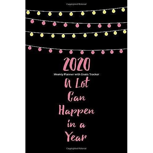 2020 Weekly Planner With Goals Tracker: At A Glance 2020 Weekly Planner Pages With To Do List And Goal Setting Worksheets