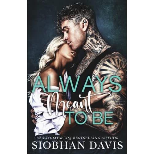 Always Meant To Be: A Stand-Alone Forbidden Romance