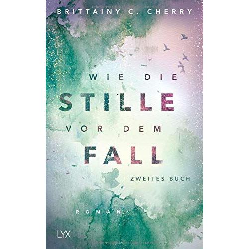 Wie Die Stille Vor Dem Fall. Zweites Buch