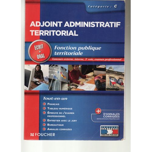 Denise Laurent : Adjoint Administratif Territorial - Fonction Publique Territoriale Catégorie C // Éditions Foucher - 11/09/2013 // Tout-En-Un Concours Administratifs // Référence : 9782216124282