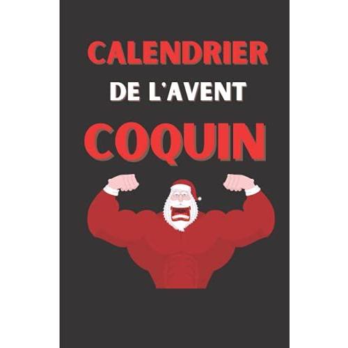 Calendrier De L'avent Coquin: Calendrier De L'avent Couple: Cadeau Érotique Pour Attendre Noël Avec 1 Défi Coquin Par Jour| Jeux Pour La Saint ... Pour Pimenter La Vie Sexuelle De Votre Couple