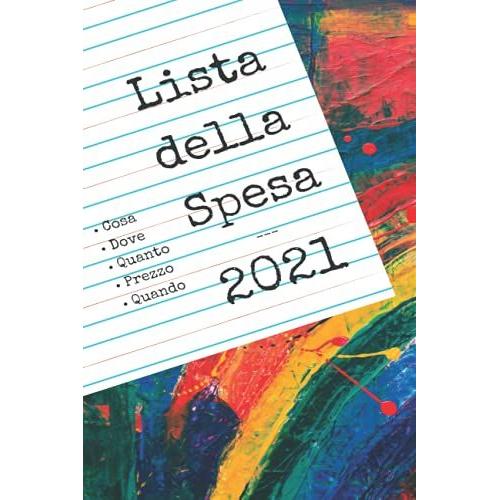 Lista Della Spesa | 2021 | Cosa Comprare, Quanti, Dove, Quando E A Che Prezzo | Con Note Spesa