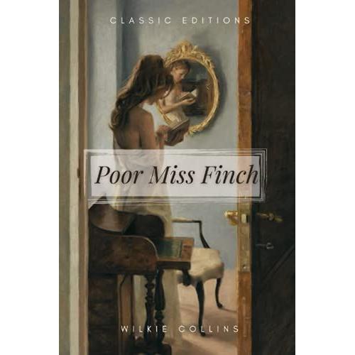 Poor Miss Finch: With Original Illustrations - Annotated - Classic Edition