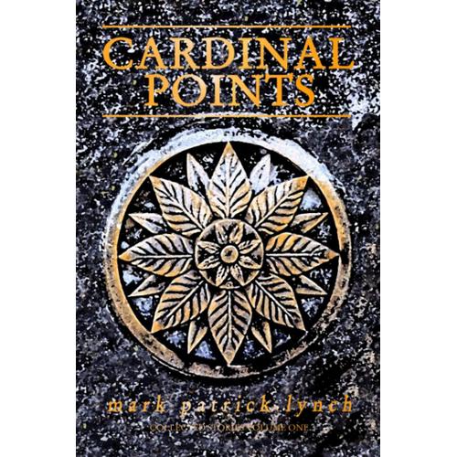 Cardinal Points: Collected Short Stories Volume One