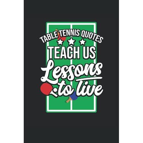 Quotes Table Tennis Table Tennis Player Ping Pong: Dotted Graphic Notebook (6 "X 9") 120 Pages Ping Pong Table Tennis Notebook, Dotted Side Notebook, ... Notebook A5 Size A Good Notebook For Notes.