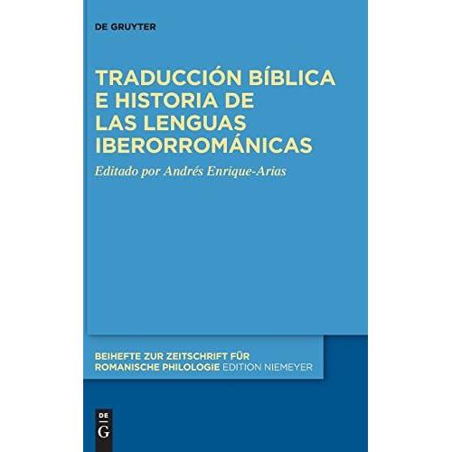 Traducción Bíblica E Historia De Las Lenguas Iberorrománicas: 469 (Beihefte Zur Zeitschrift Für Romanische Philologie)