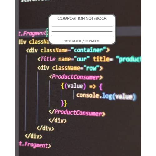 Coding Composition Notebook: Programing Journal Wide Ruled Workbook Blank Paper Lined For Developers On School, College Or Beginners (New Design)