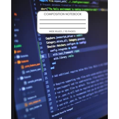 Coding Composition Notebook: Programing Journal Wide Ruled Workbook Blank Paper Lined For Developers On School, College Or Beginners (New Design)