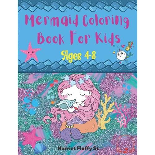 Mermaid Coloring Book For Kids: Magic And Rare Coloring Pages For Mermaid Lovers | Ages 4-8