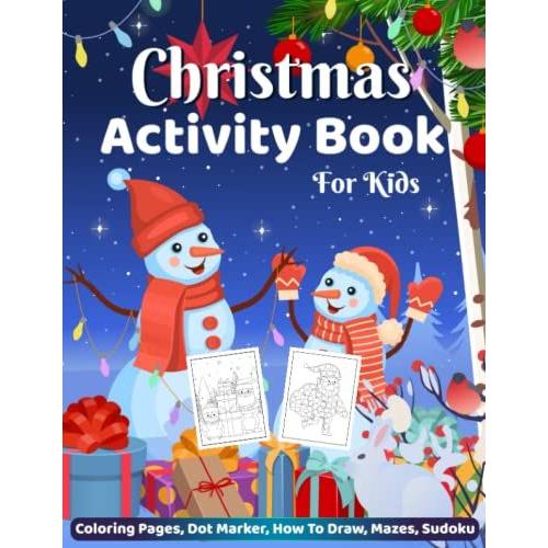 Christmas Activity Book For Kids: A Creative Holiday Coloring, Drawing, Tracing, Mazes, And Puzzle Art Activities Book For Boys And Girls