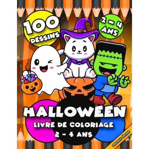 Halloween Livre De Coloriage Pour Les Tout-Petits - Enfants Et Bébés - 2 - 4 Ans - Grande Collection Étonnante: 100 Dessins Étonnantes Pour Les Enfants De 2 Ans, 3 Ans, 4 Ans