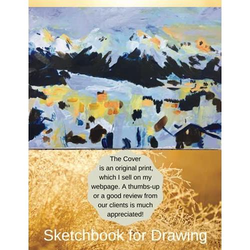 Sketchbook For Drawing: Pretty Original Painting On Cover: For School Work, Or Homework: Scrapbook Of Happy Experiences: Wide Single-Lined Ruled: Rest ... For College Students And Professionals