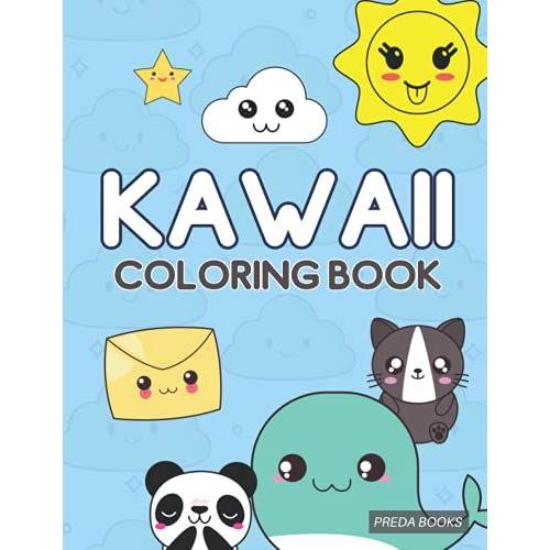 Kawaii Coloring Book: Fun Kawaii Coloring Pages For Kids & Adults