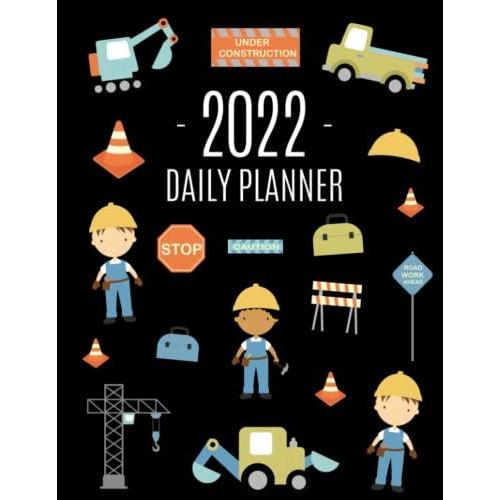 Road Construction Workers Planner 2022: Cool Daily Agenda For 2022 | 12 Months Scheduler With Trucks & Traffic Signs