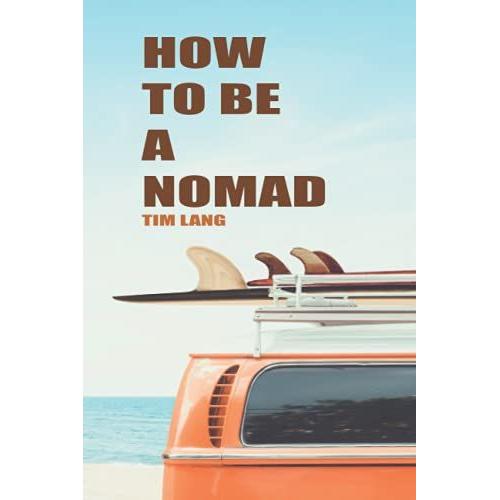 How To Be A Nomad