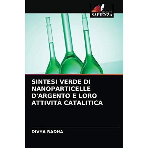 Sintesi Verde Di Nanoparticelle D'argento E Loro Attività Catalitica