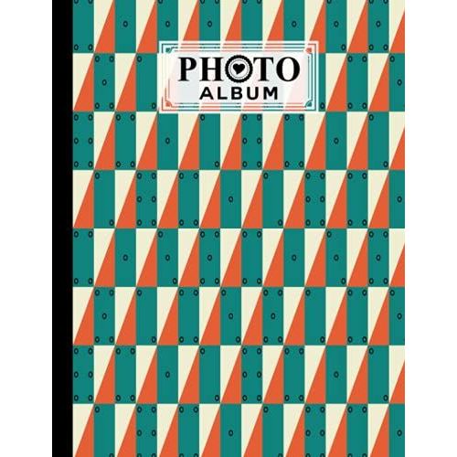 Photo Album: Rectangles Album, Large Photo Albums With Writing Space Memo, Extra Large Capacity Picture Album, Family, Baby, Wedding, Travel Photo Book, 120 Pages, Size 8.5" X 11" By Lieselotte Vetter