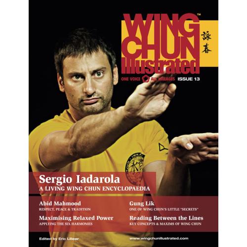 Wing Chun Illustrated Magazine Issue 13 (August 2013): Featuring Sifu Sergio Iadarola