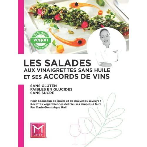 Les Salades Aux Vinaigrettes Sans Huile Et Ses Accords Vins - Chef Marie