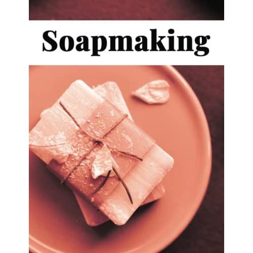 Retrogama Soapmaking Journal For Beginners: Soap Carving Recipe Log Book For Homemade Soap Bars, Liquid Soap And Natural Candle Making Business, 8.5 X 11 Notebook