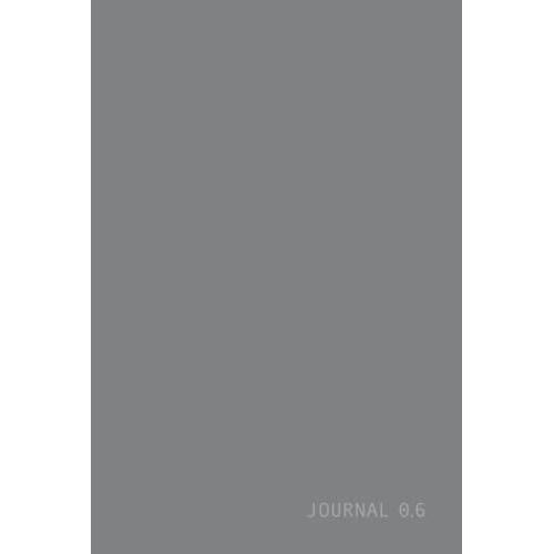 Journal 0.6: Minimalist Hardback Journal / Notebook - Middle Grey (The Greyscale Series)