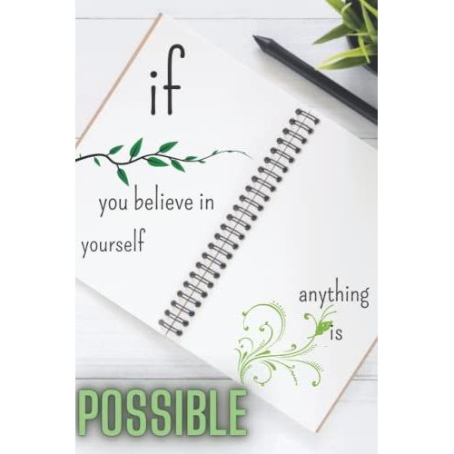 If You Believe In Yourself Anything Is Possible: Blank Lined Notebook To Write In For Notes| Funny Cute Gifts | 6 X 9 Inches ,110 Lined Pages