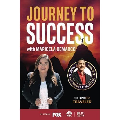 Journey To Success With Maricela Demarco