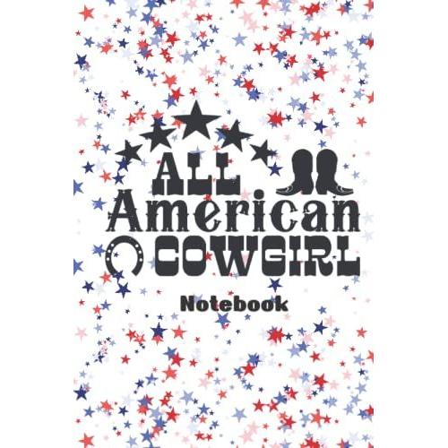 All American Cowgirl Notebook: College Ruled | 6x9 Inch | 120 Pages