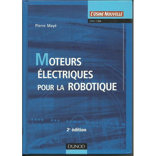 Moteurs Électriques Pour La Robotique - 2e Édition - Pierre Mayé